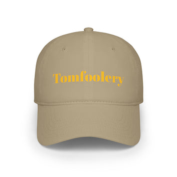 Humor Theme “Tomfoolery” - Low Profile Baseball Cap